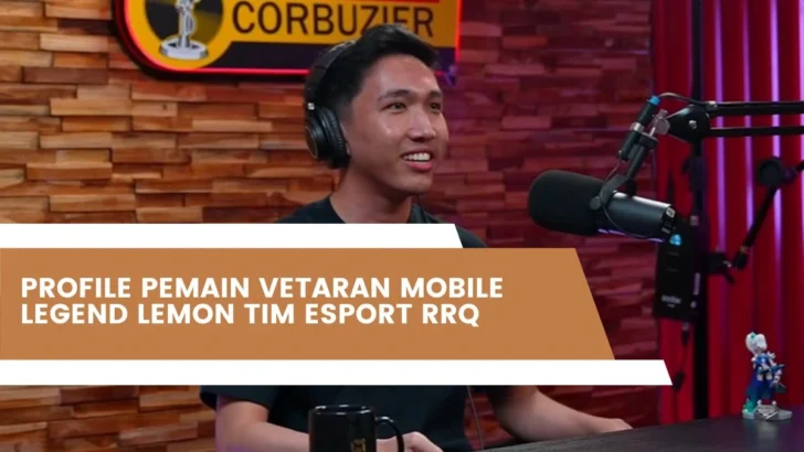 Profile Pemain Vetaran Mobile Legend Lemon Tim Esport RRQ