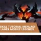 Upgrade Skill Tutorial Menjadi Hero Exp Laner Mobile Legends