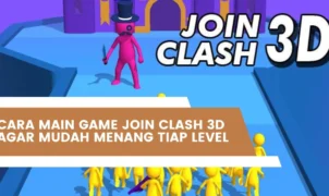 Cara Main Game Join Clash 3D Agar Mudah Menang Tiap Level