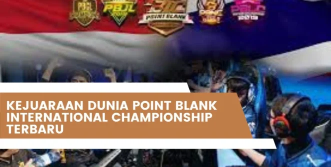 Kejuaraan Dunia Point Blank International Championship Terbaru