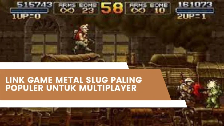 Link Game Metal Slug Paling Populer Untuk Multiplayer